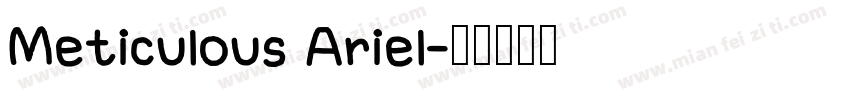 Meticulous Ariel字体转换
